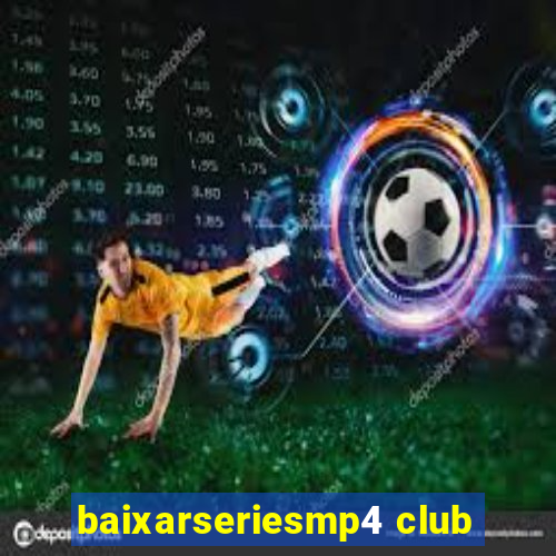 baixarseriesmp4 club